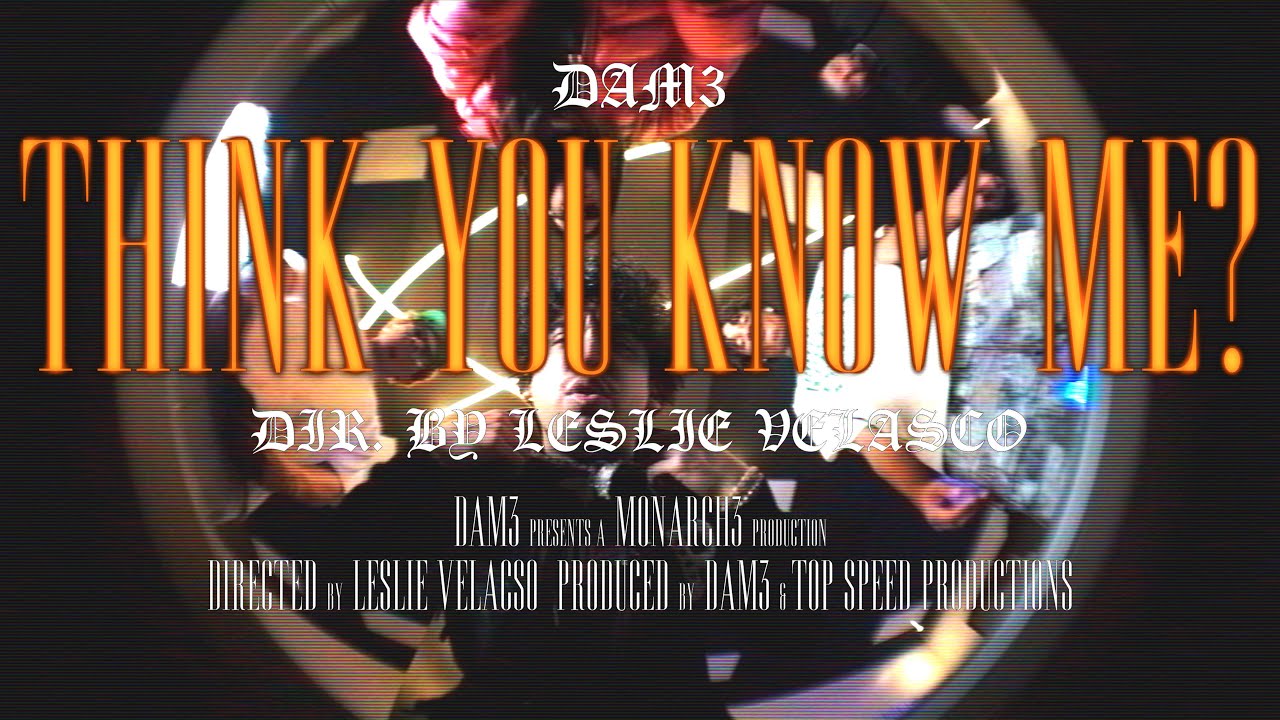 DAM3 - Think You Know Me? [Official Music Video]