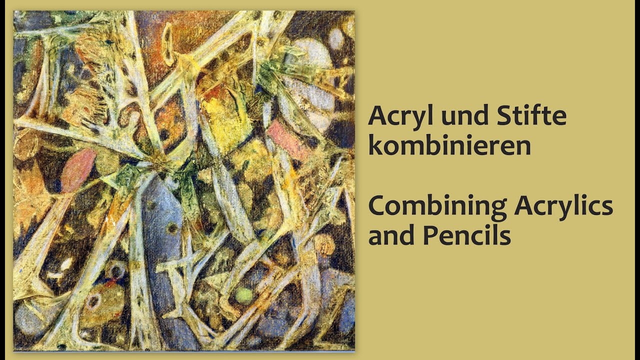 Acryl und Stifte kombinieren Combining Acrylics and Pencils Techniques Techniken neu new Texture
