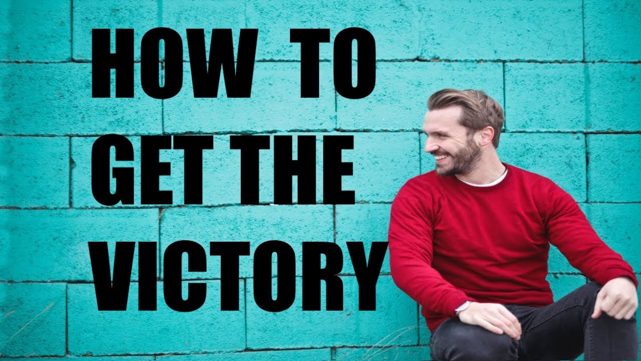 How to get the Victory - win the mind game - and know true life fulfilment