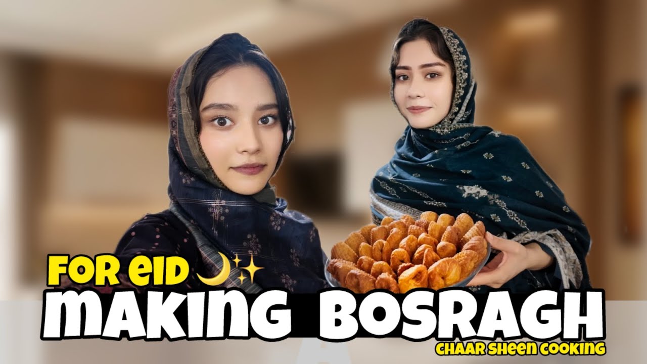 BOSRAGH recipe | Eid preparations 🌙 | آمادگی عید و پختن بوسراغ | Chaar Sheen Vlogs