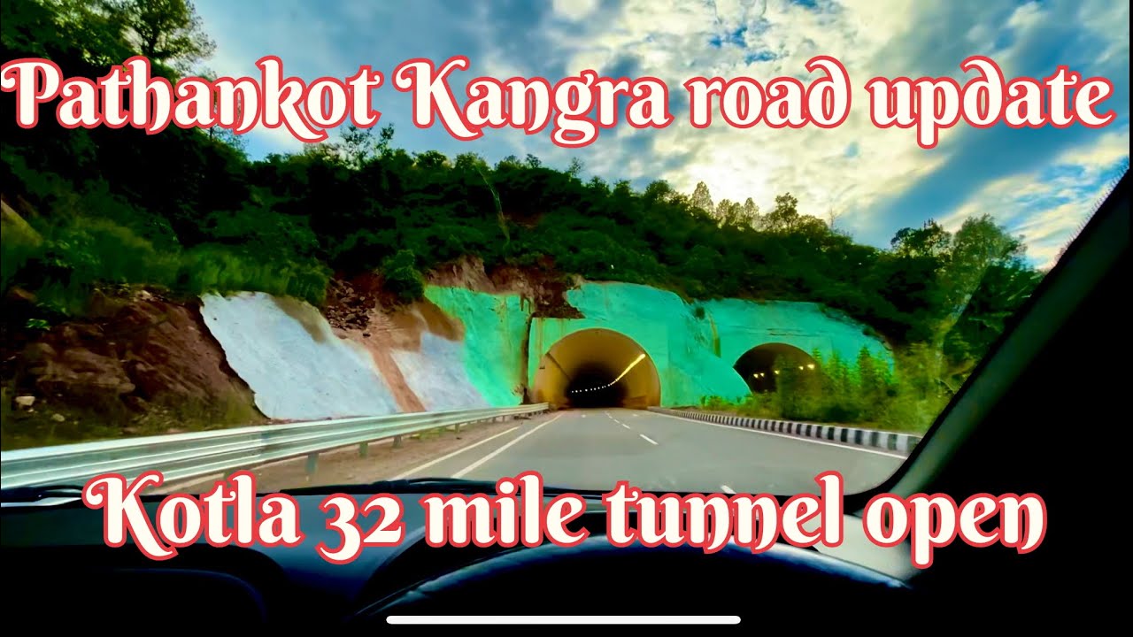 Pathankot Kangra road update Kotla tunnel view😱😱