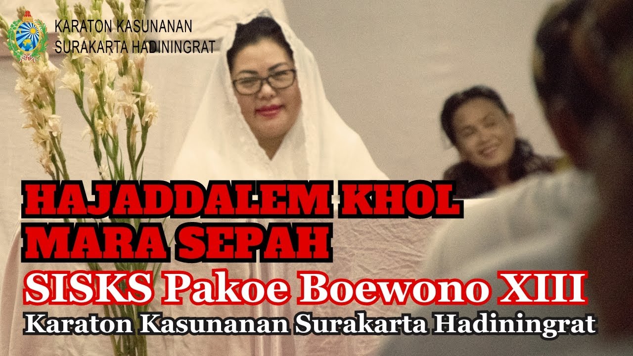 HajadDalem Khol Mara Sepah SISKS Pakoe Boewono XIII - Kraton Surakarta Hadiningrat