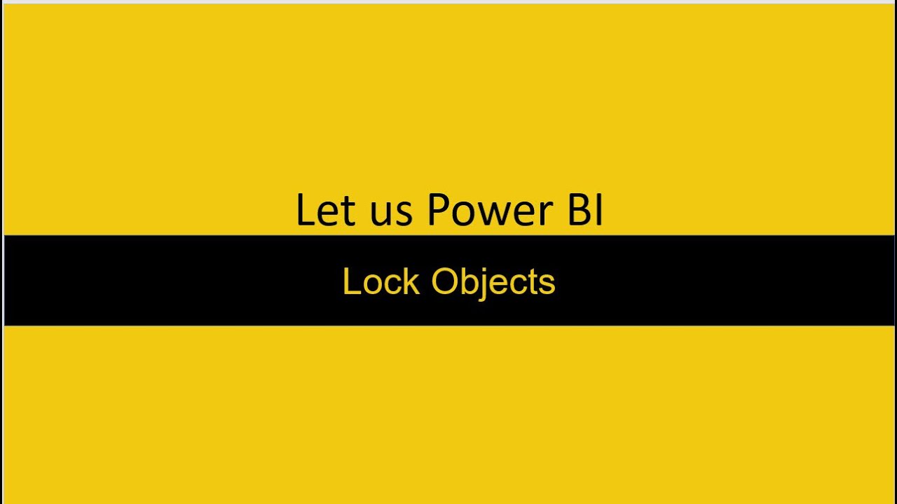 Lock Objects Power BI