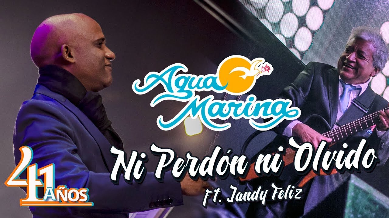 Agua Marina - Ni perdón ni olvido ft. Jandy Feliz