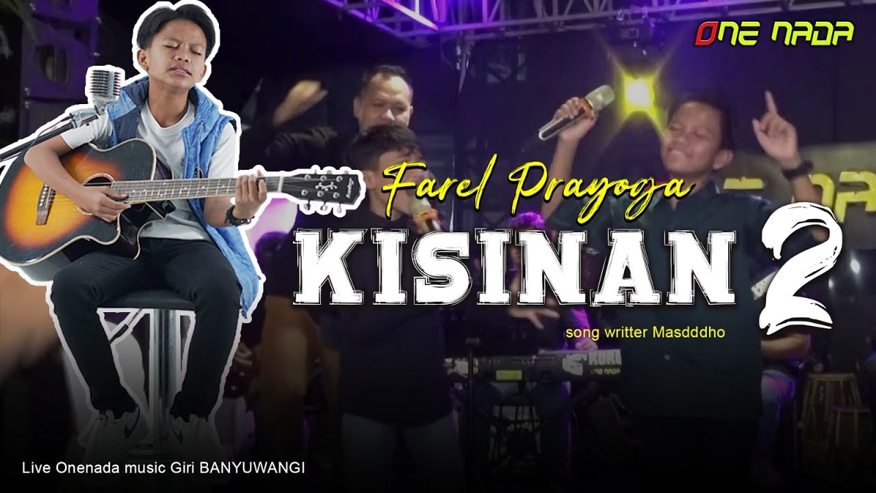 FAREL PRAYOGA - KISINAN 2 | LIVE ONE NADA