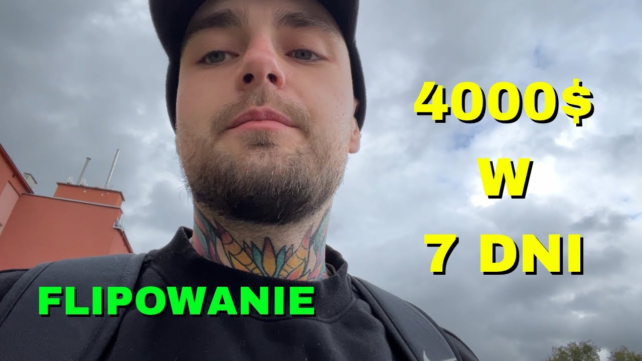 Zarobiłem 4000zł w 7dni - Flipowanie