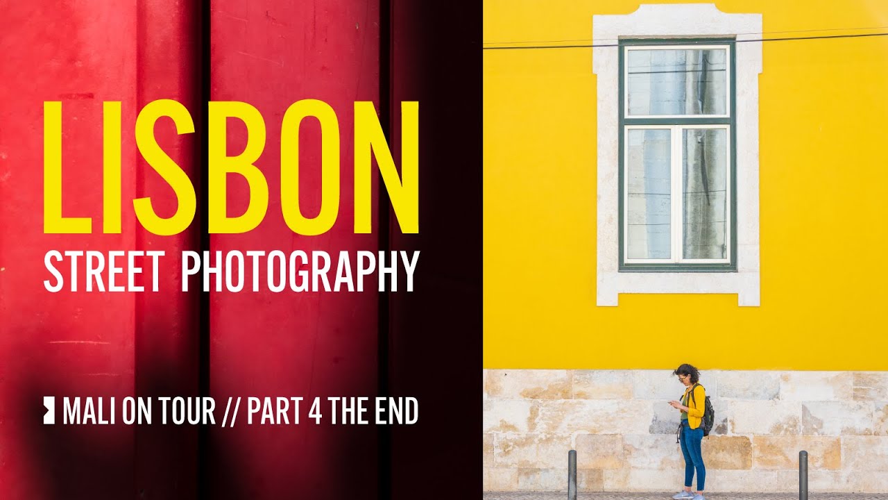 LISBON Street Photography // Mali On Tour // Part 4