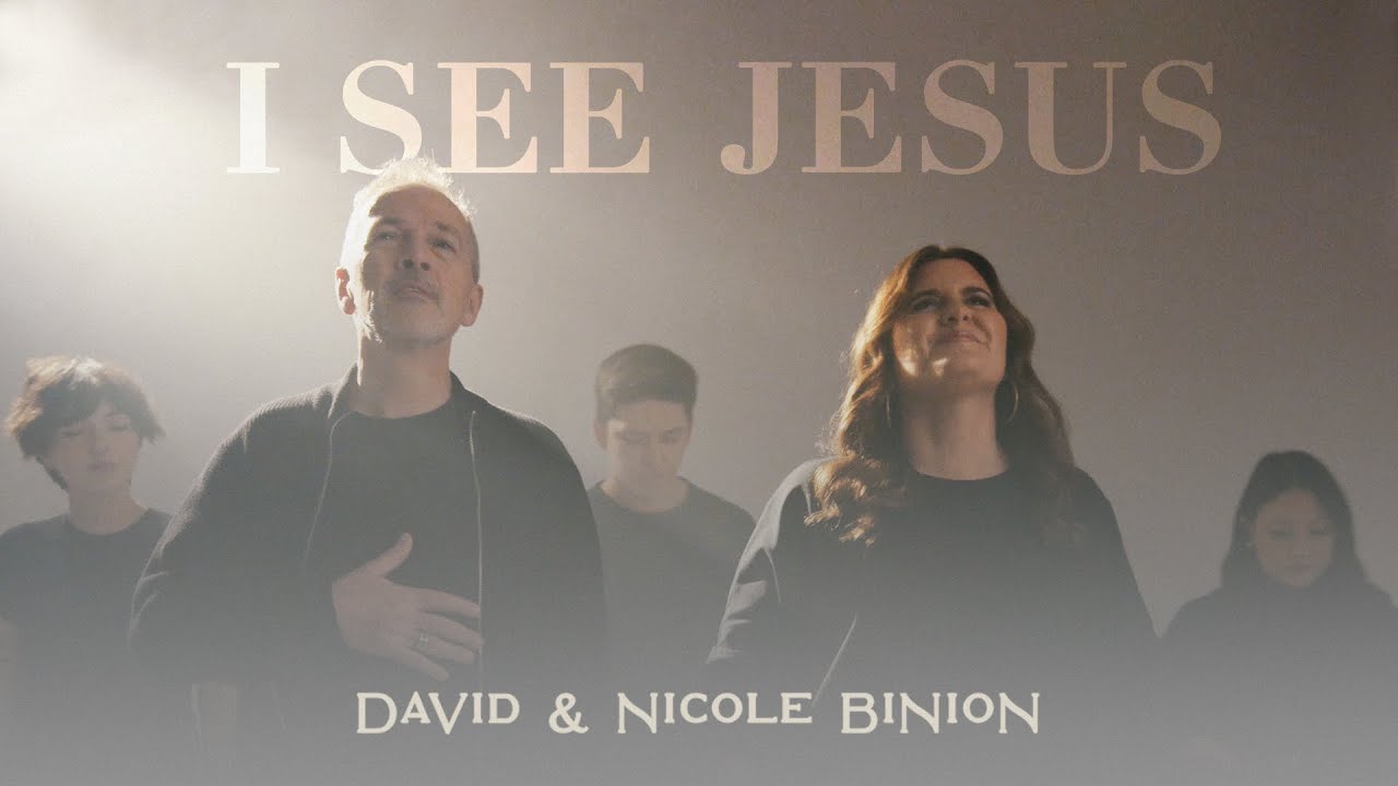 I See Jesus | David & Nicole Binion (Official Music Video)