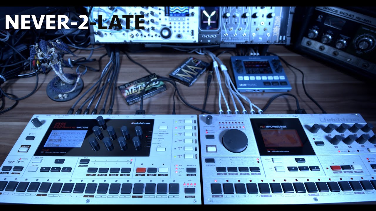NEVER-2-LATE (Elektron Monomachine, Machinedrum)