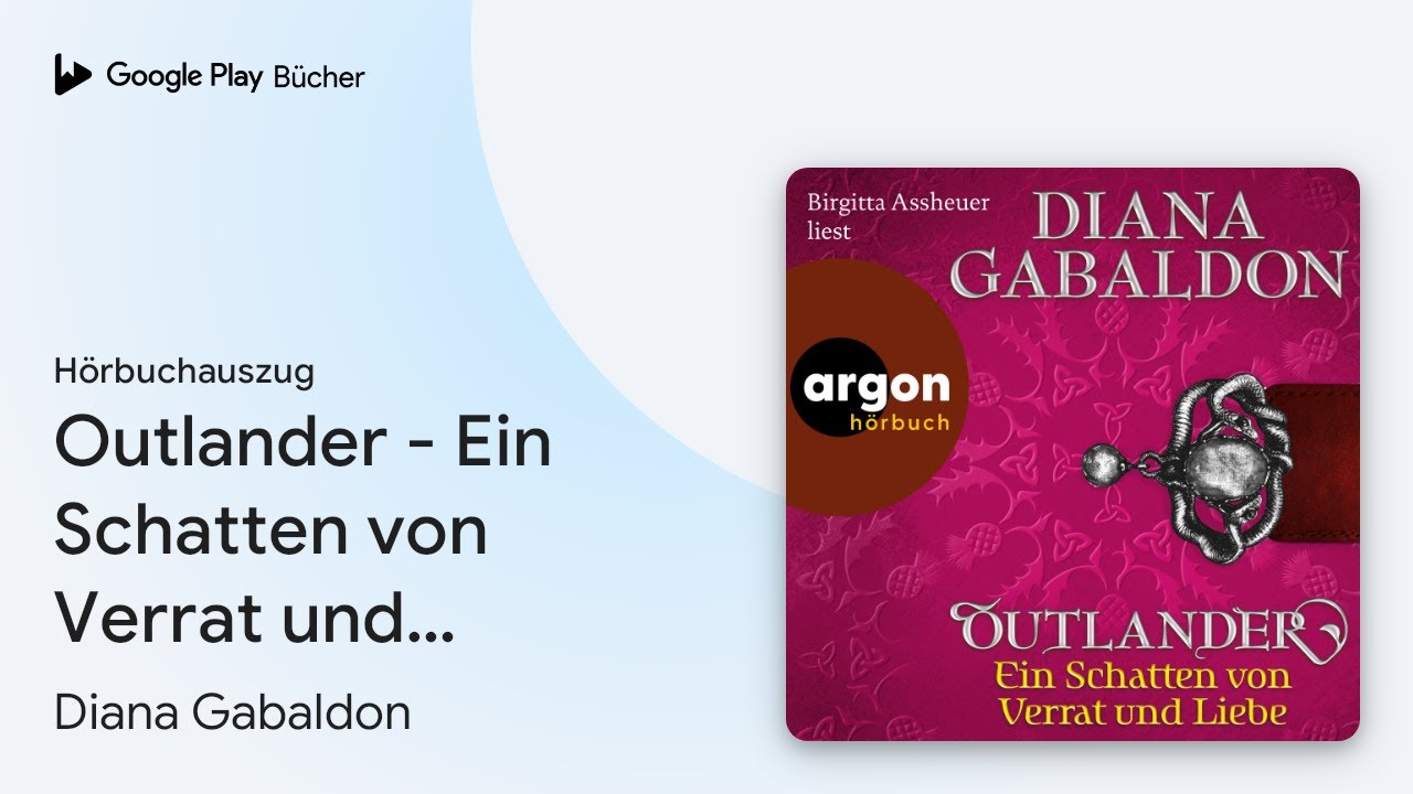 &bdquo;Ein Schatten von Verrat und Liebe - Outlander,&hellip;&ldquo; von Diana Gabaldon&nbsp;&middot; H&ouml;rbuchauszug