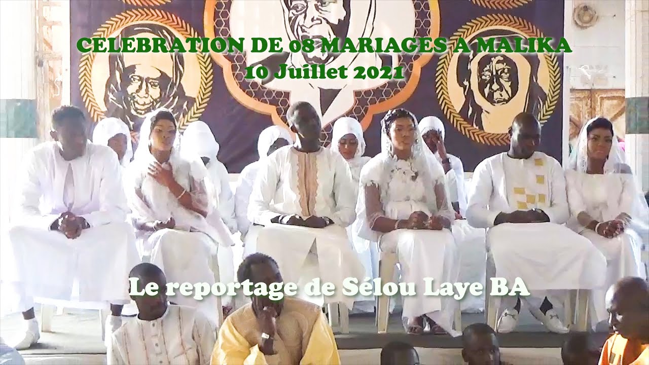 CÉLÉBRATION DE 08 MARIAGES A MALIKA : Le Reportage de Sélou Laye BA