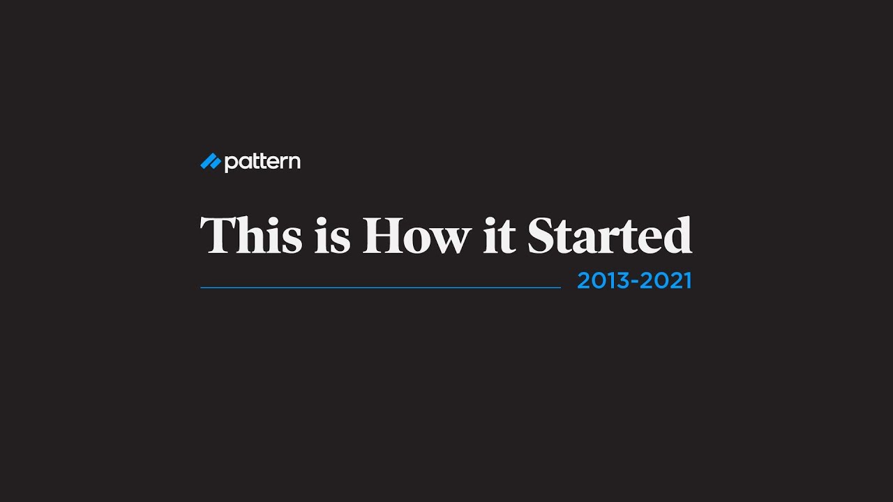 This is How it Started | Pattern Timeline, 2013-2021