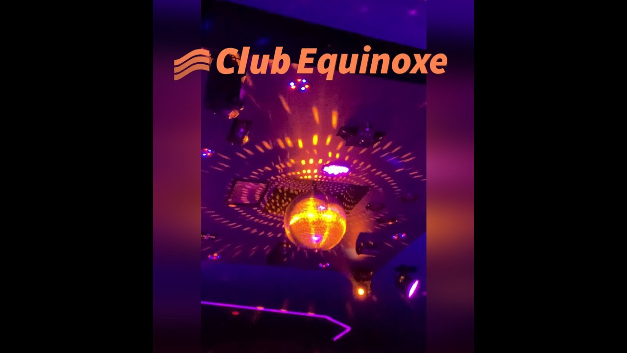 Club Equinoxe - Opening Party