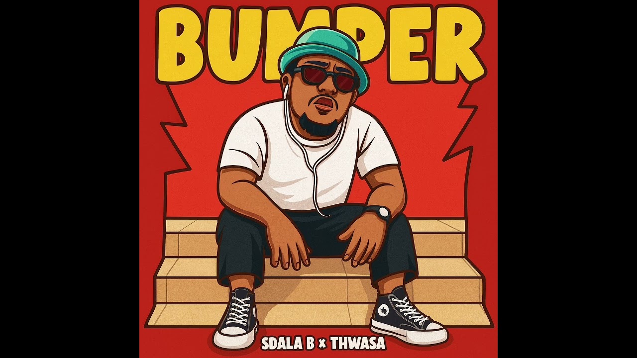 Sdala B & Thwasa - Bumper(Afro Gqom)