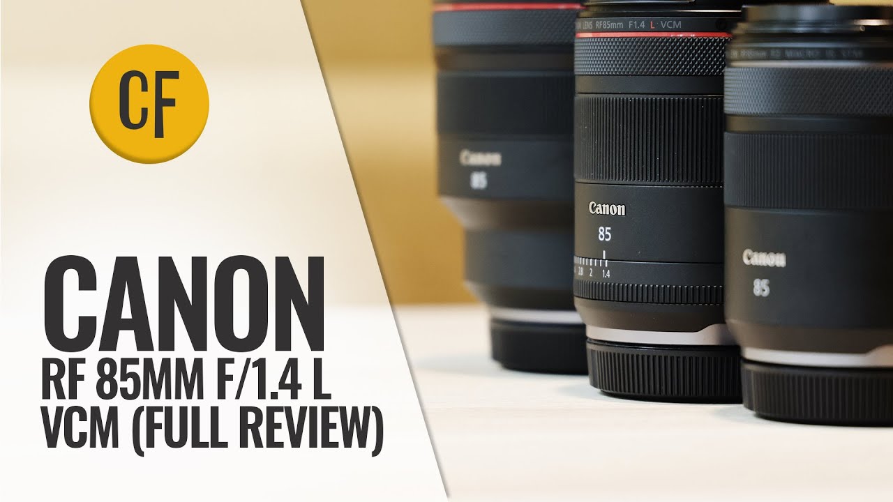 Обзор объектива Canon RF 85mm f/1.4 'L' VCM