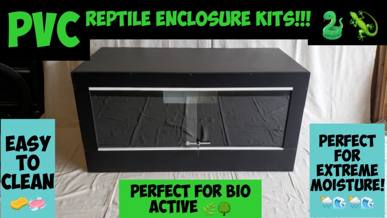 PVC Reptile Enclosure Kits NOW AVAILABLE!!!!!!!