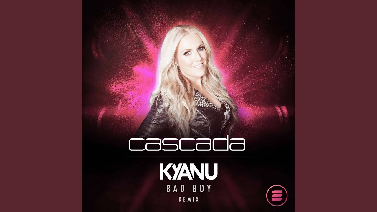 Bad Boy (KYANU Remix)