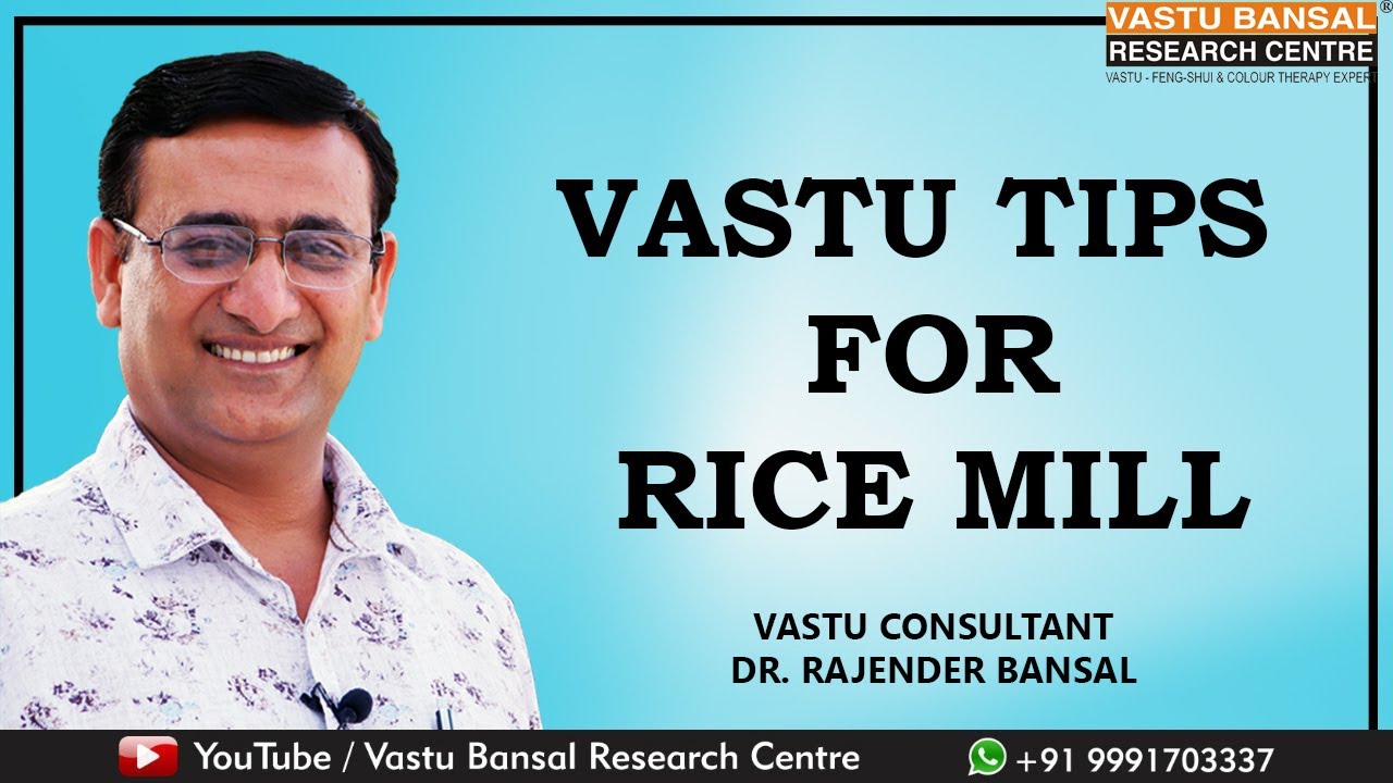 Vastu Tips for East facing Rice Mill | Vastu Bansal | Dr. Rajender Bansal +91 9810292626