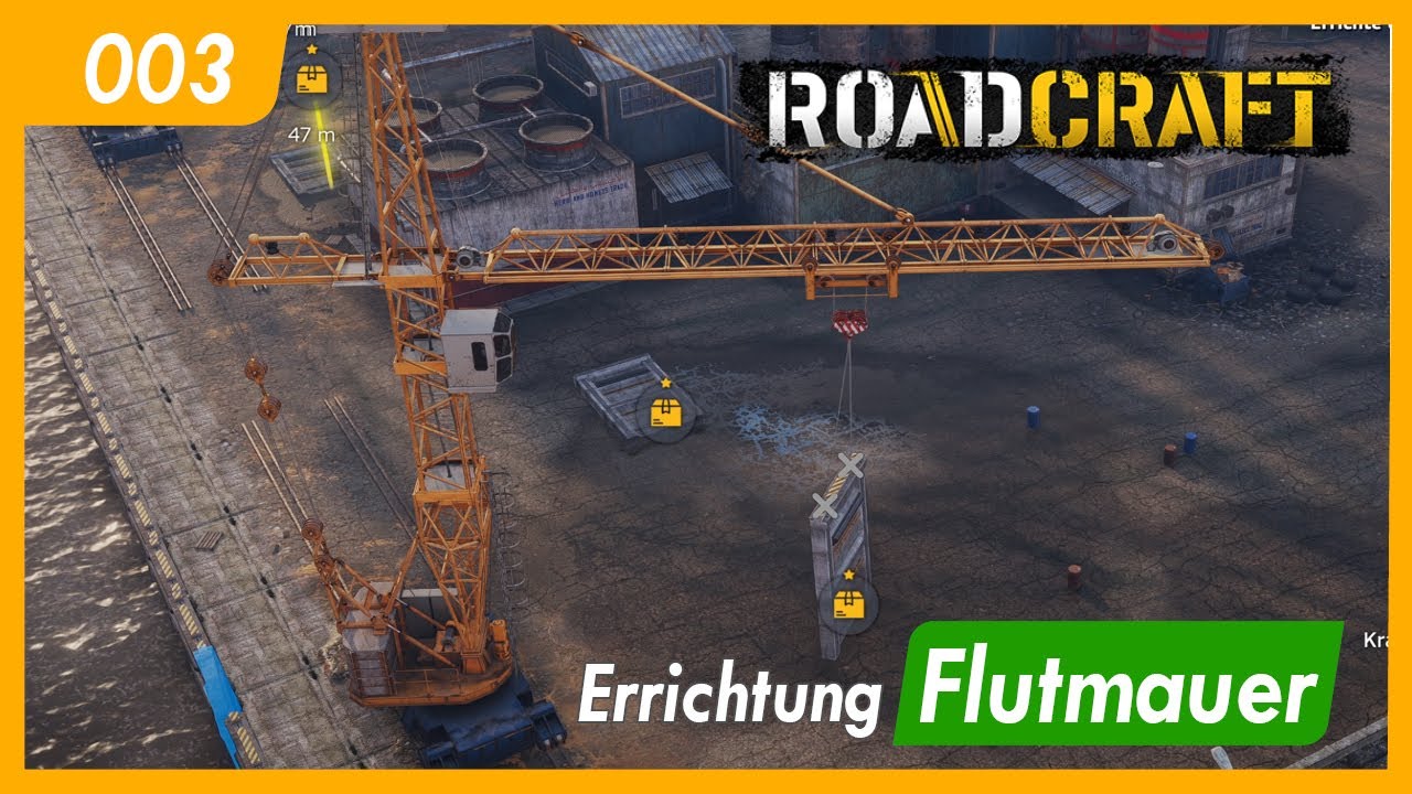 Roadcraft | 003 | Errichtung Flutmauer | Let's Play | Gameplay | German | Deutsch