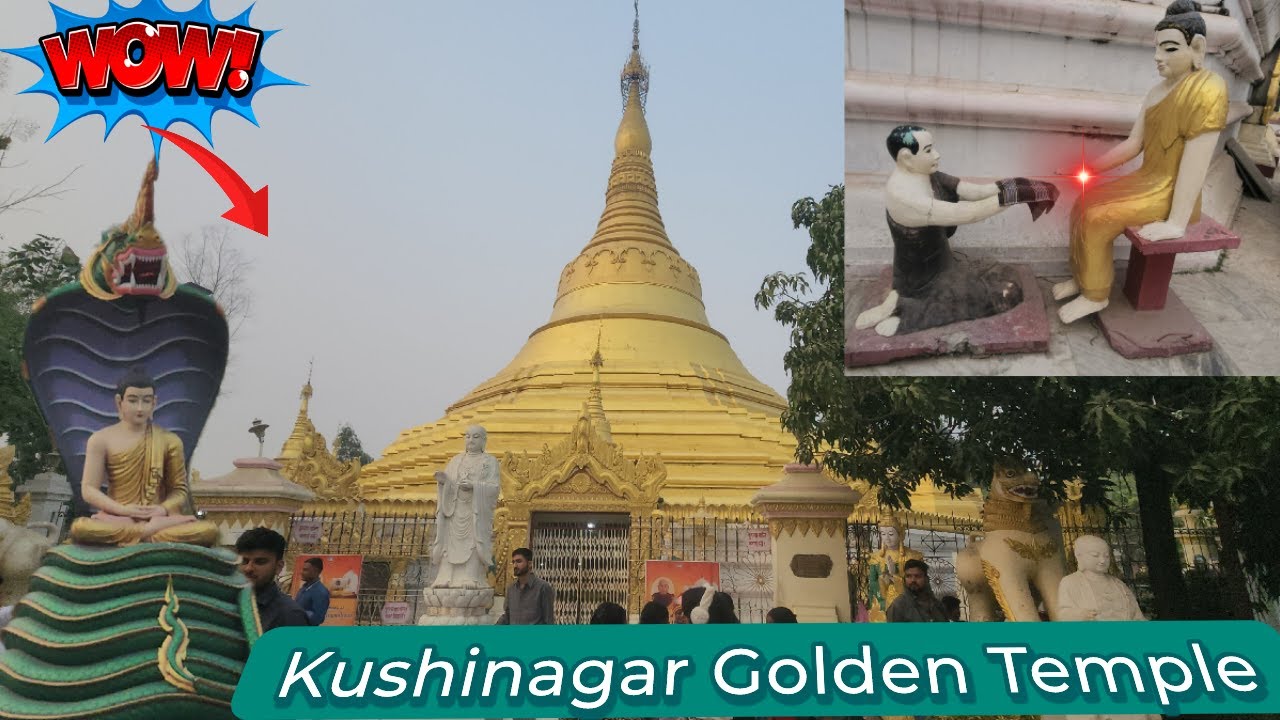 GOLDEN TEMPLE KUSHINAGAR/कुशीनगर स्वर्ण मंदिर /Kushinagar Uttarpradesh 