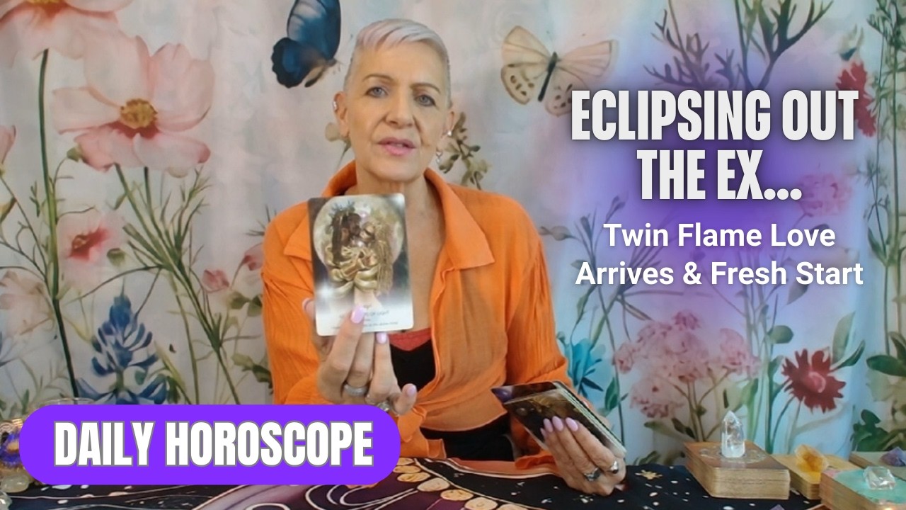 Eclipsing out the EX…Twin Flame Love Arrives & Fresh Start | Daily Horoscope