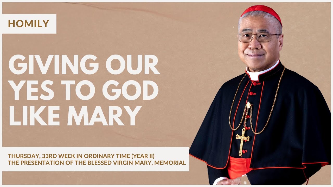 Giving our Yes to God like Mary - William Cardinal Goh (Homily - 21 Nov 2024)