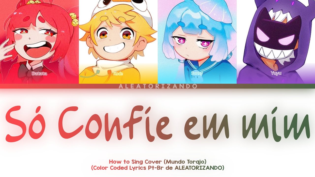Se 'Turma da Batatinha' cantasse 'Só Confie em Mim' (Color Coded Lyrics) de ALEATORIZANDO