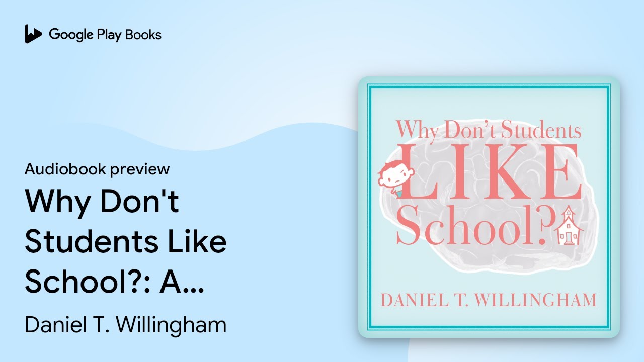 Why Don't Students Like School?: A Cognitive&hellip; by Daniel T. Willingham &middot; Audiobook preview