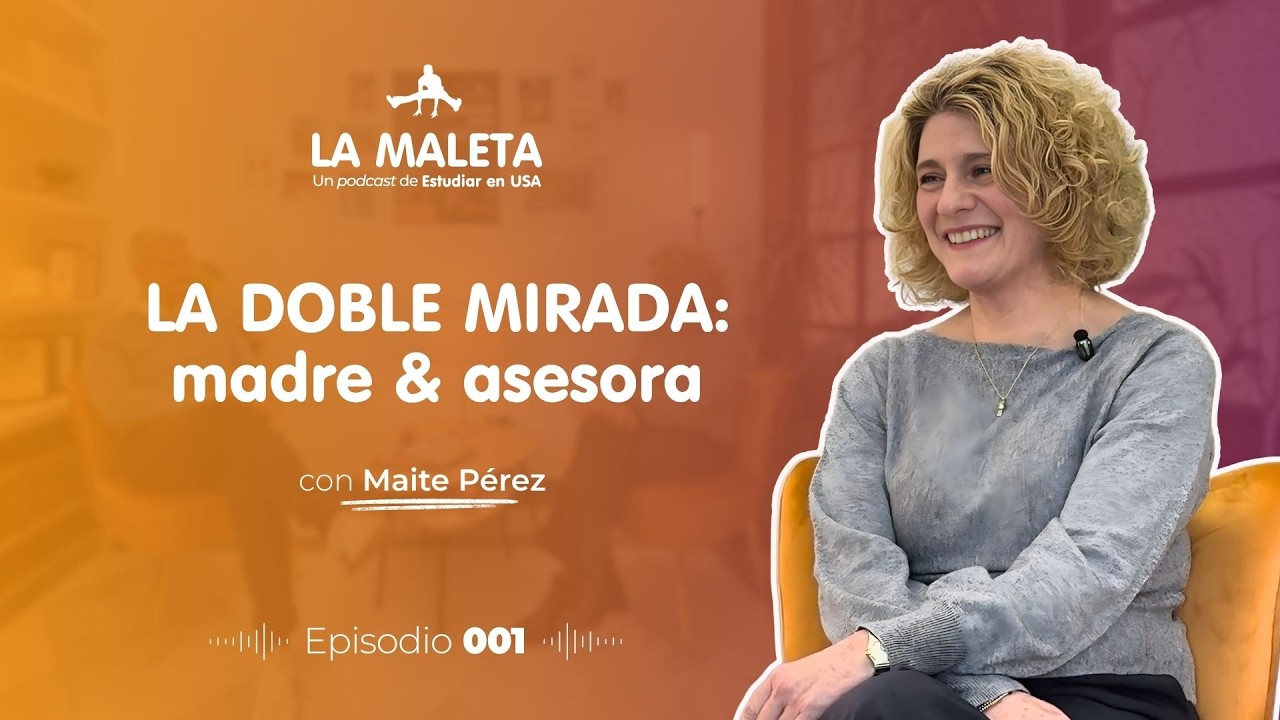 La doble mirada: madre & asesora | Ep 001 Maite Pérez