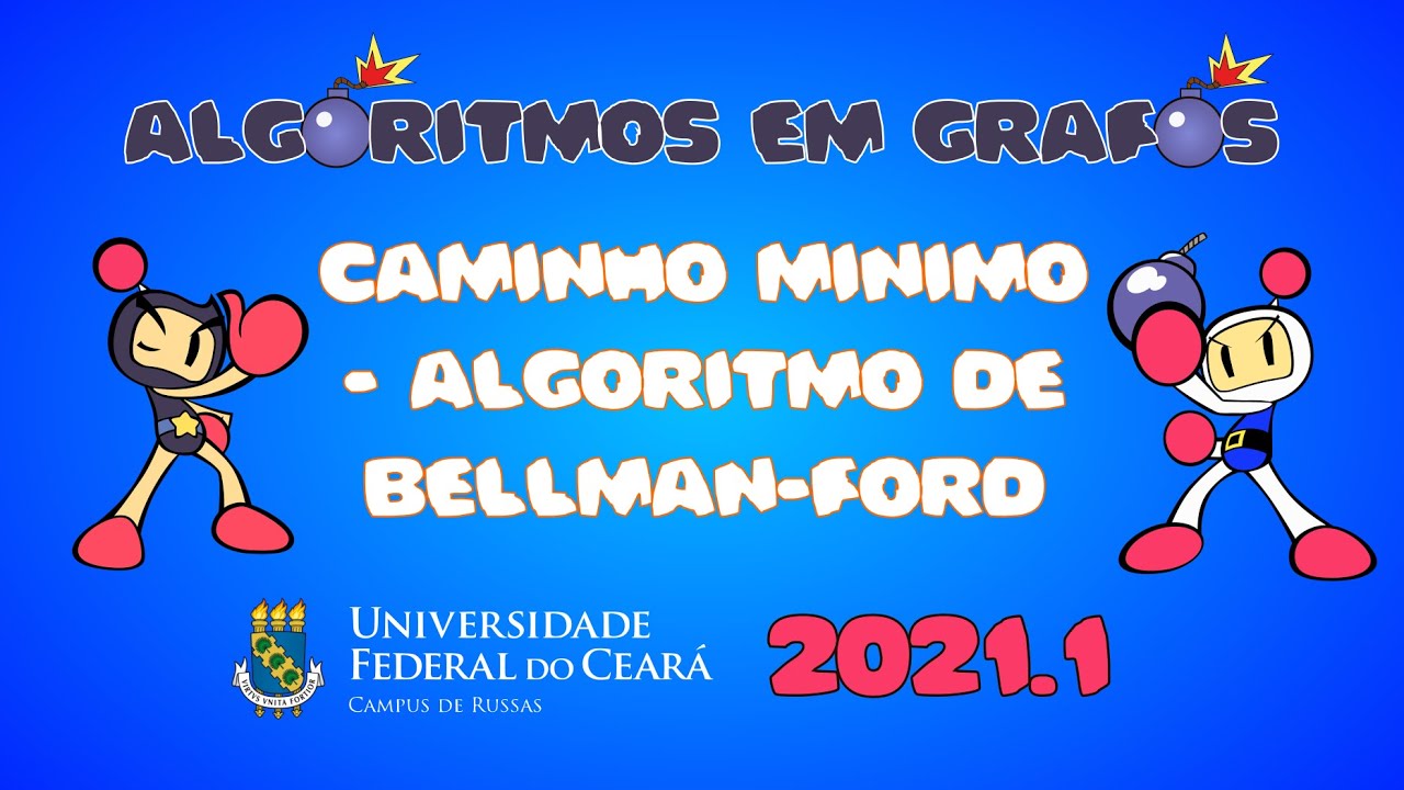 Caminho m&iacute;nimo - algoritmo de Bellman-Ford (Turma 02)