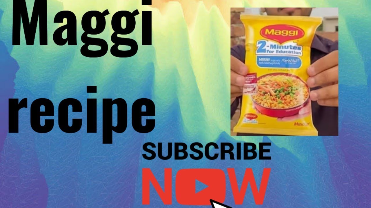 Maggi ki recipe