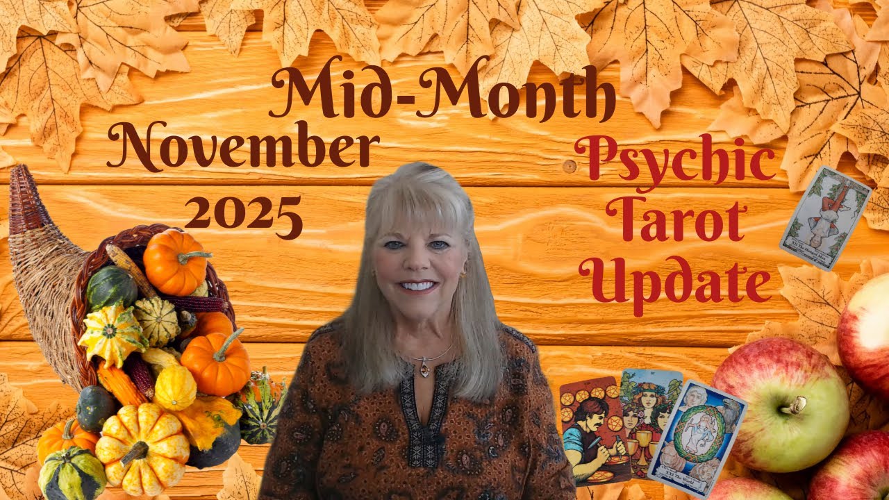 Mid Month Psychic Tarot Update for November 2025 by Pam Georgel