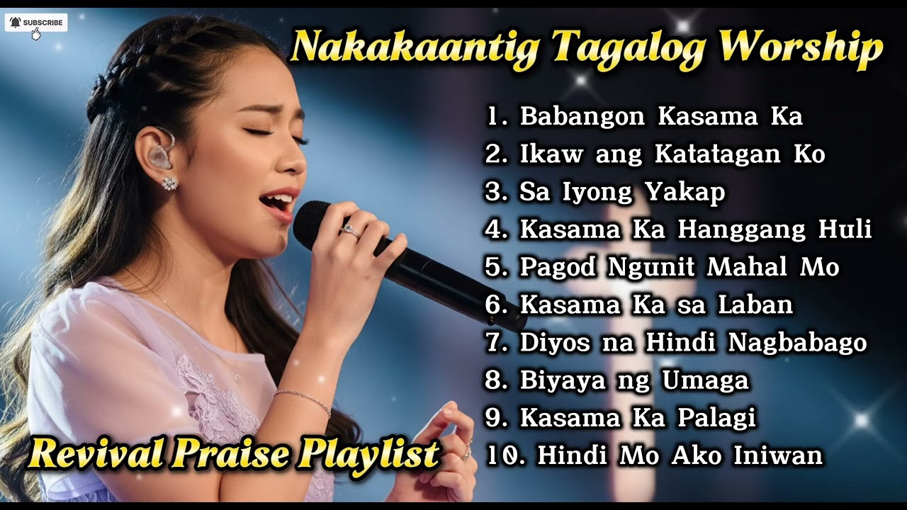 Best Tagalog Worship Playlist | Nakakaantig na Papuri & Revival Worship 2025