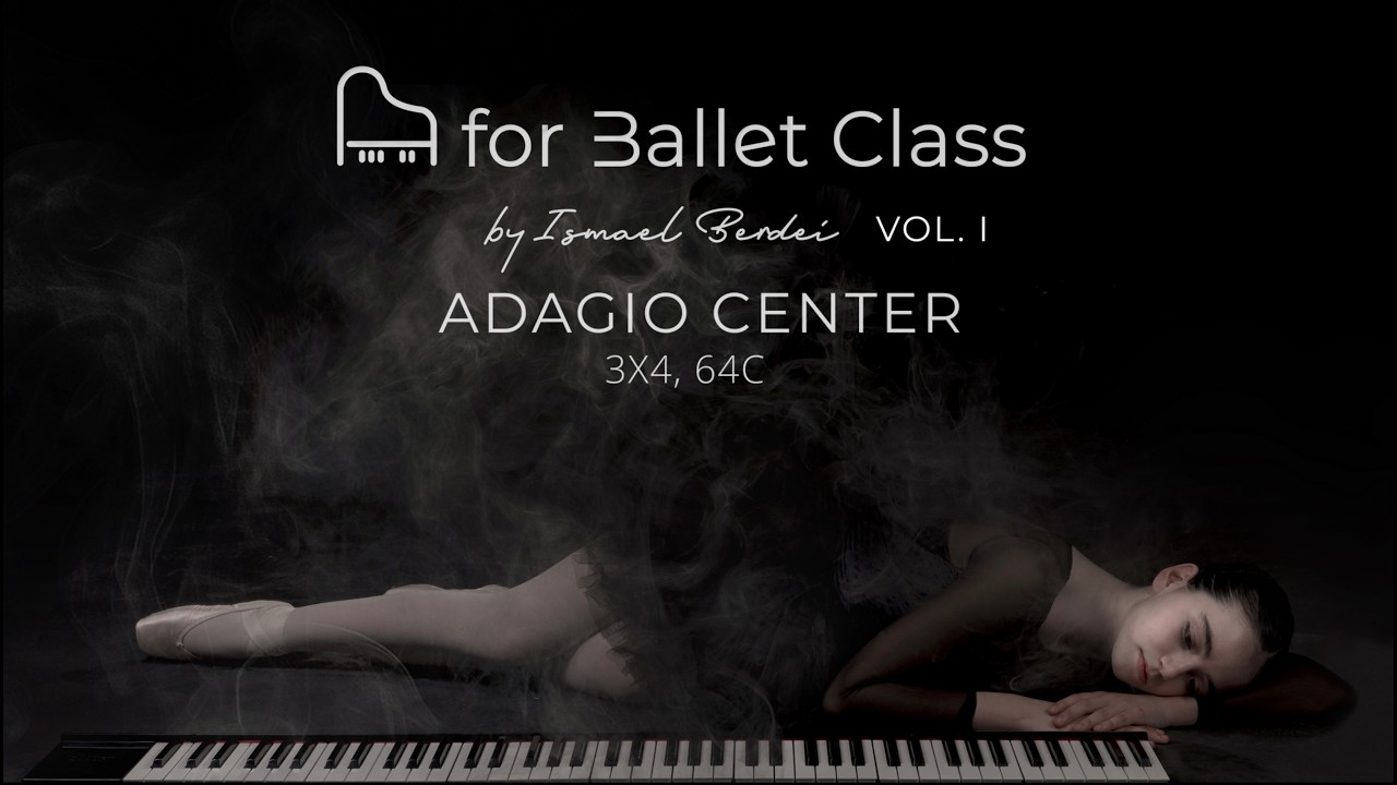 Adagio – Centre (3/4, 64 counts) | Ballet Class Piano | Vol. I