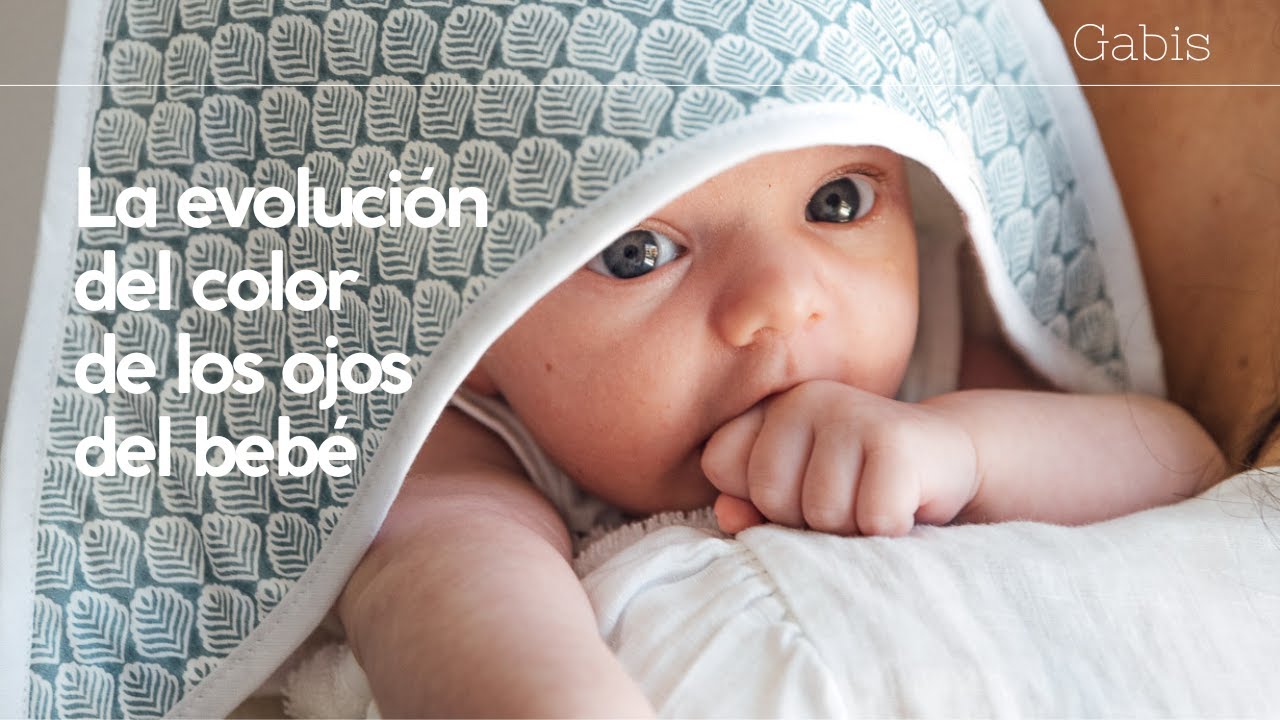 La evolución del color de los ojos del bebé