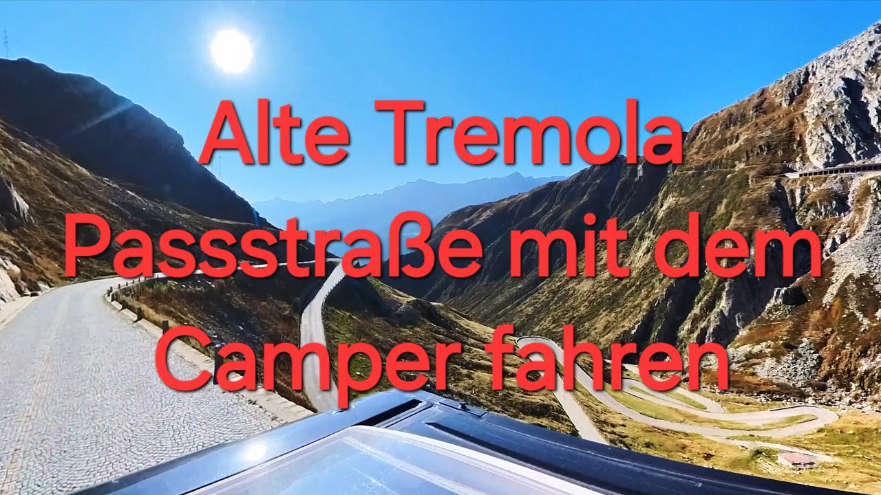 Alte Tremola Gotthard Passstraße mit dem Camper fahren