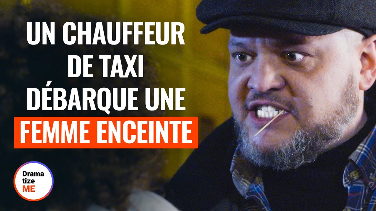 UN CHAUFFEUR DE TAXI DÉBARQUE UNE FEMME ENCEINTE | @DramatizeMeFrance