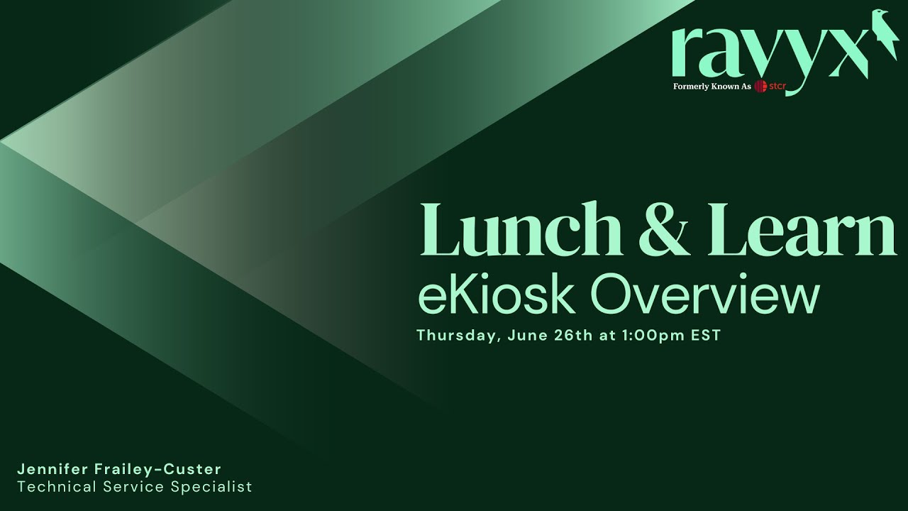 Ravyx (FKA STCR) Lunch & Learn - June 2025 - eKiosk