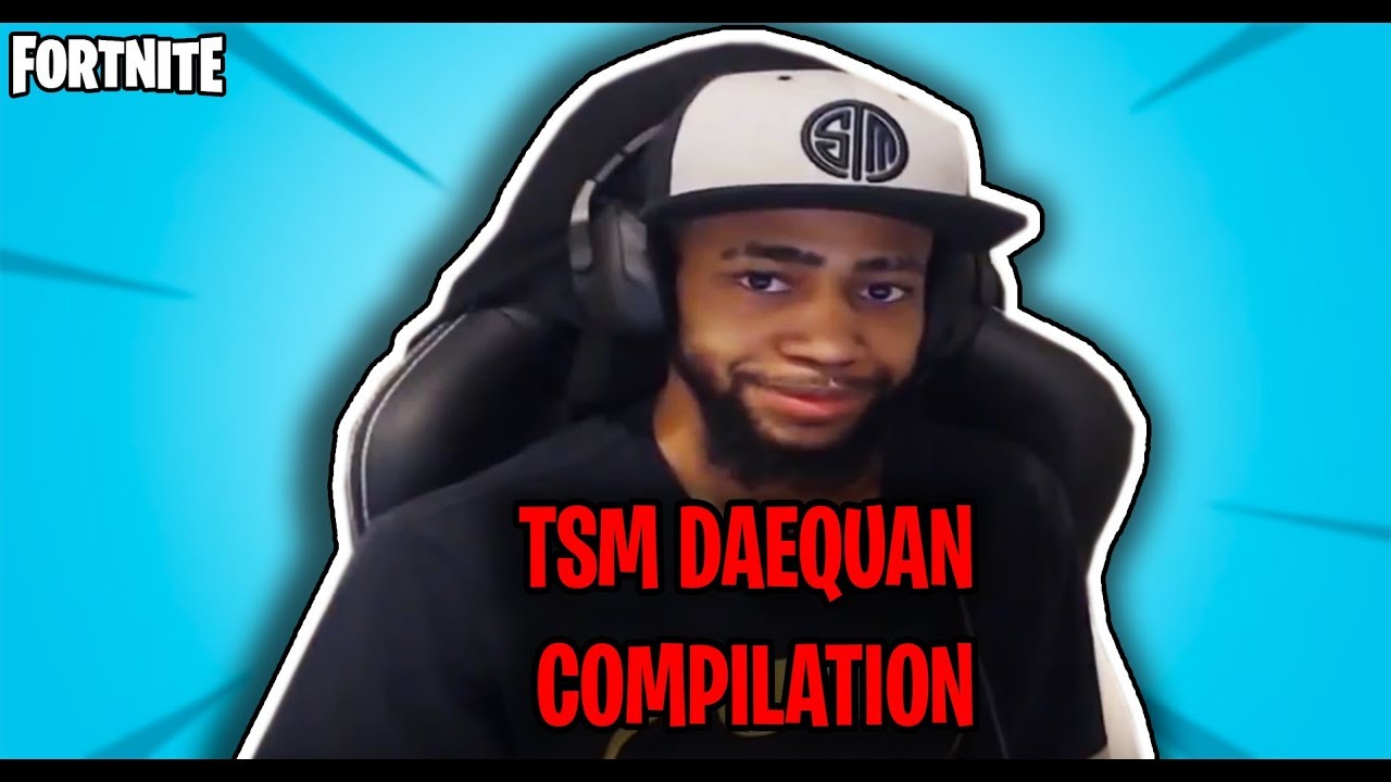 TSM DAEQUAN FUNNIEST MOMENTS 2018  - DAILY Fortnite EPIC & FUNNY Moments !