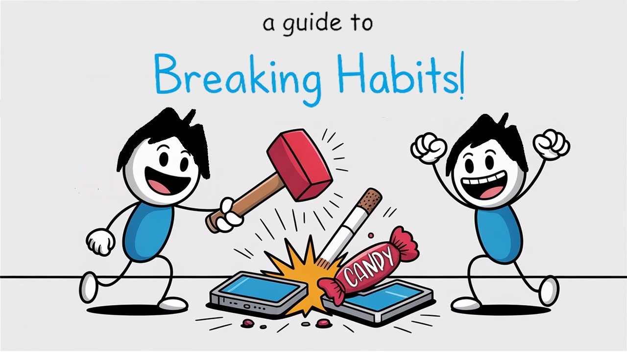 How to Break ANY Bad Habit(Fast & Simple)