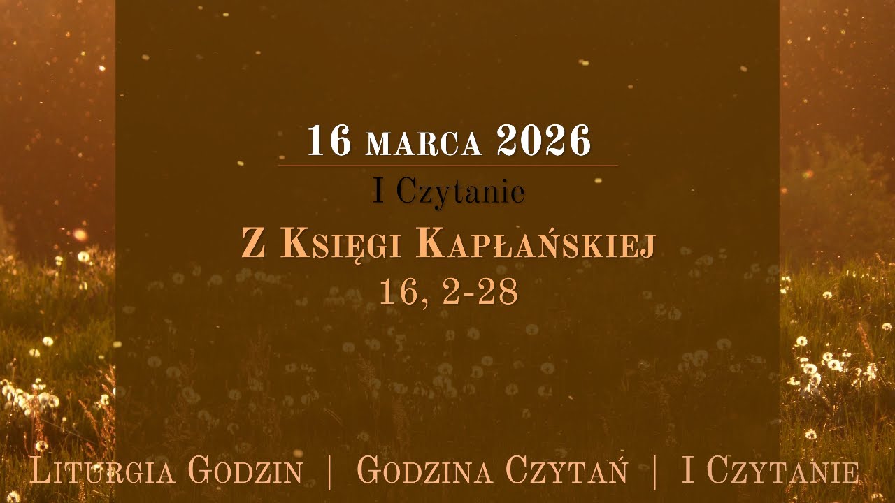 #GodzinaCzytań | I Czytanie | 16 marca 2026