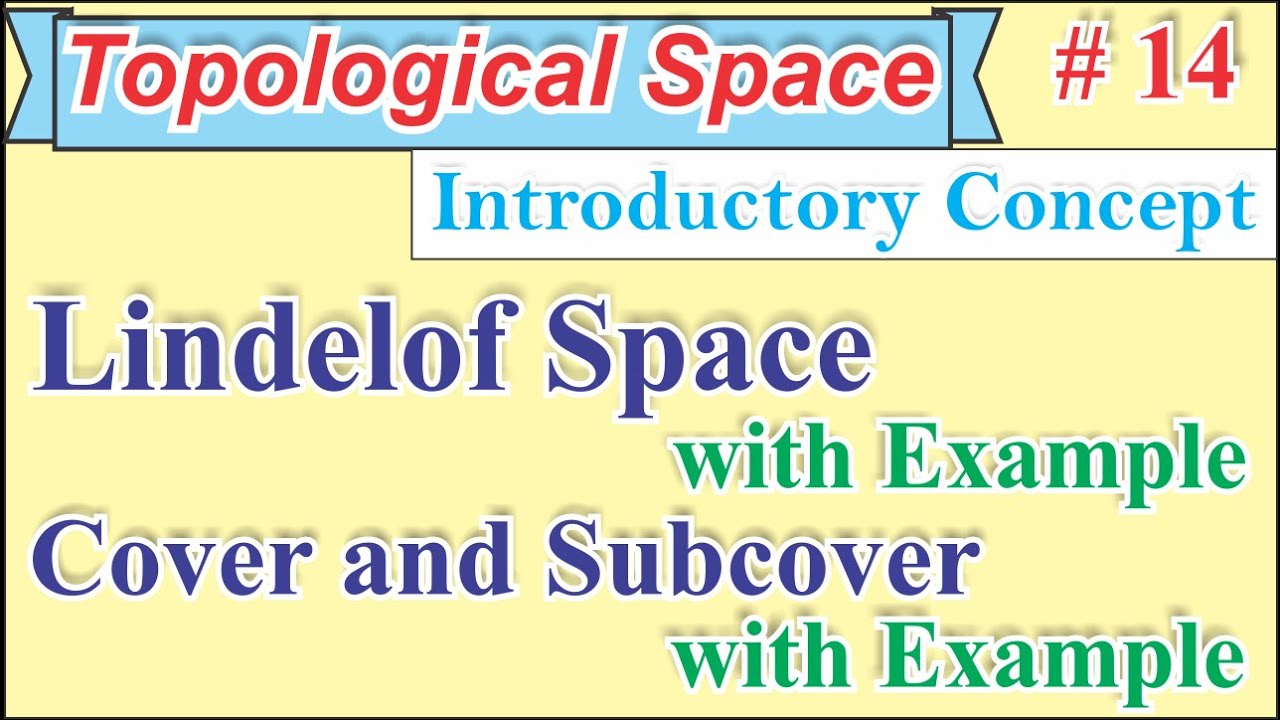 Lindel&ouml;f Space with Examples || Open Cover And Countable Subcover With Examples