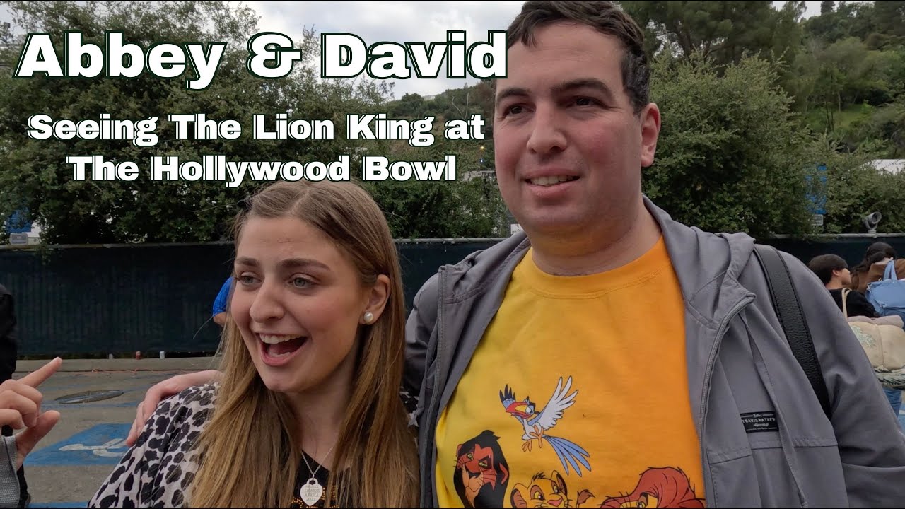 Abbey & David see The Lion King at The Hollywood Bowl!