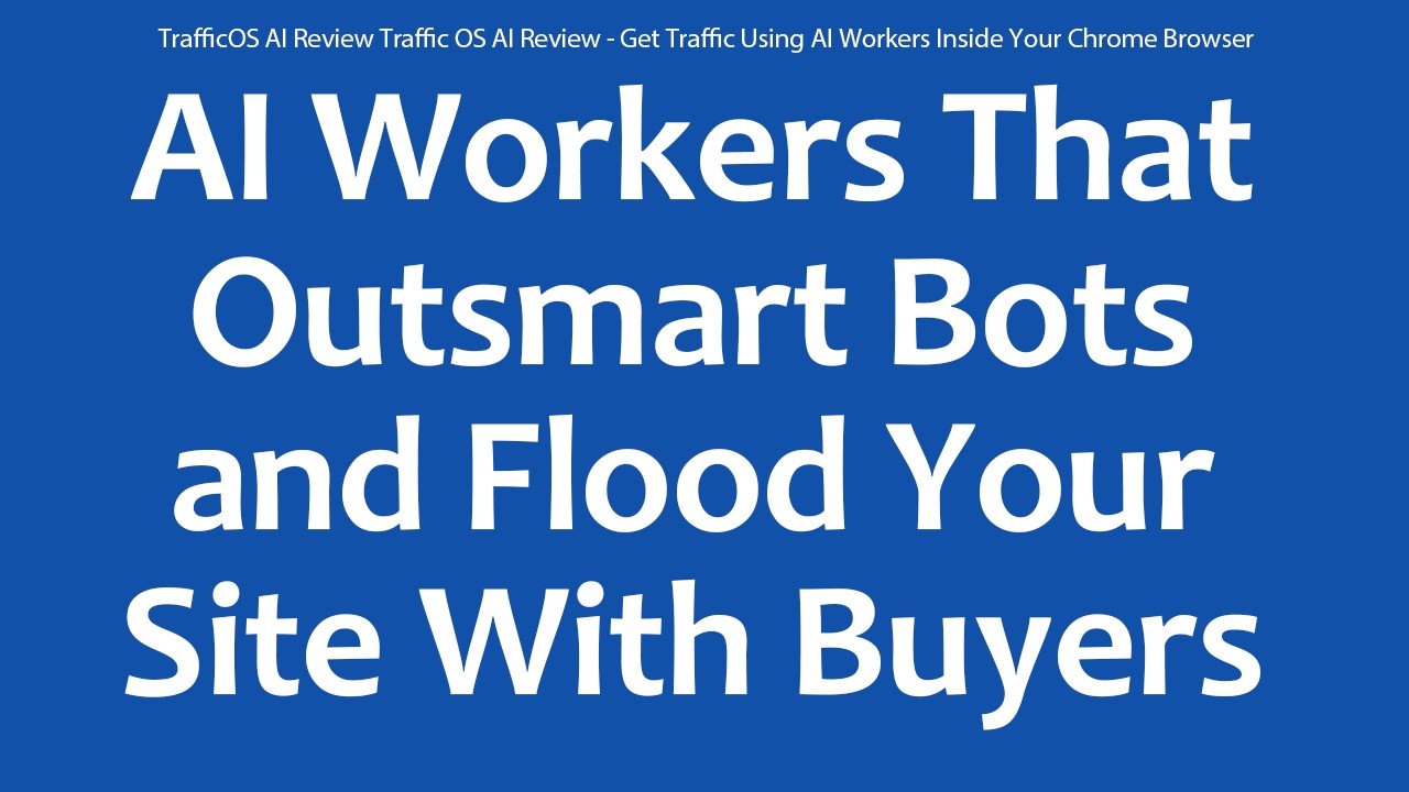 TrafficOS AI Review Traffic OS AI Review - Get Traffic Using AI Workers Inside Your Chrome Browser