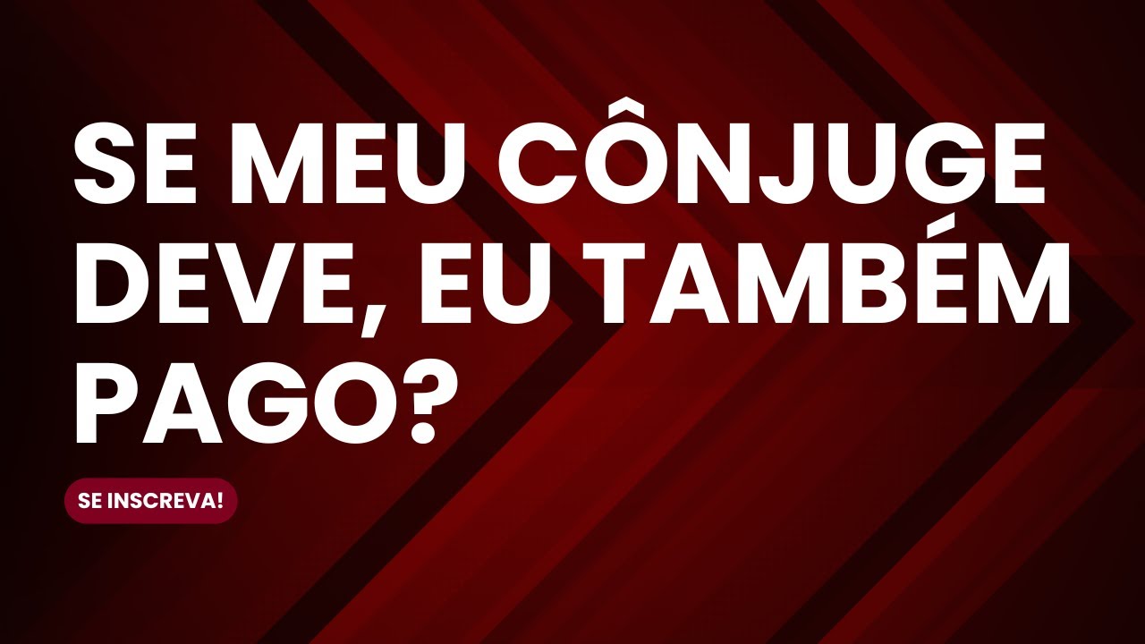 DÍVIDA INDIVIDUAL PODE SER COBRADA DO CASAL? ENTENDA A VERDADE!