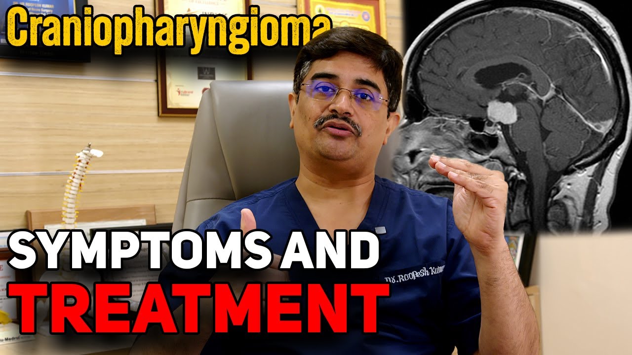 Craniopharyngioma..symptoms and treatment | Dr.Roopesh Kumar