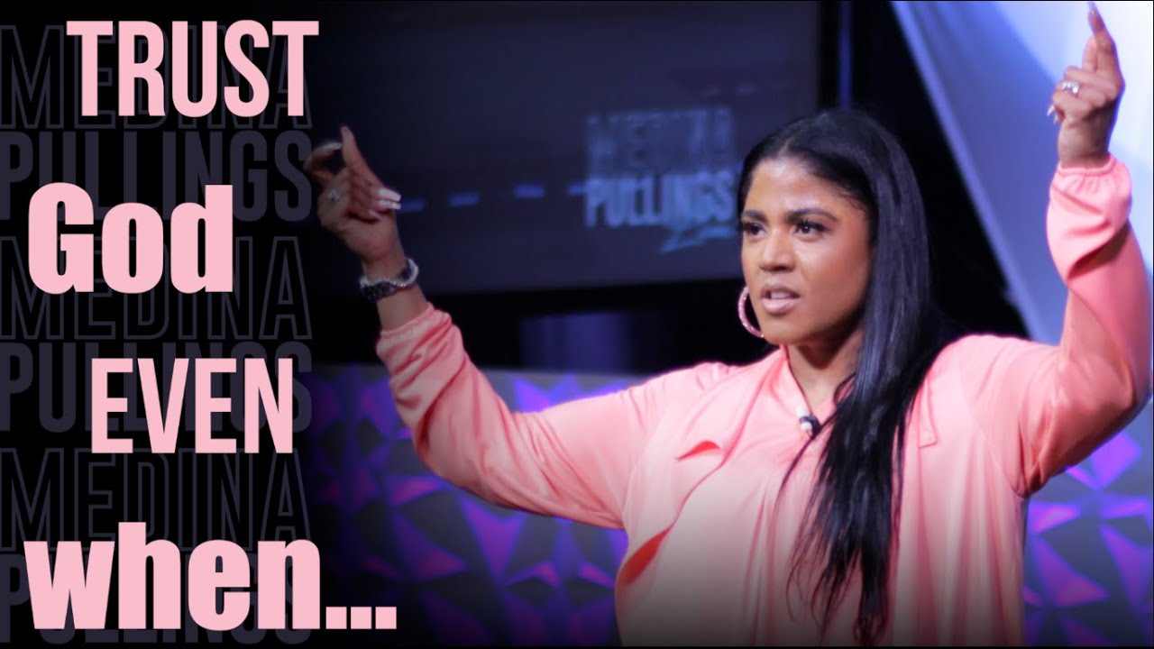 Trust God Even When Things Are Contrary | Dr. Medina Pullings