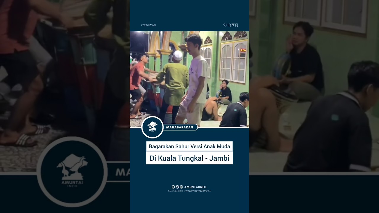 VIRAL ARAKAN SAHUR VERSI KUALA TUNGKAL JAMBI