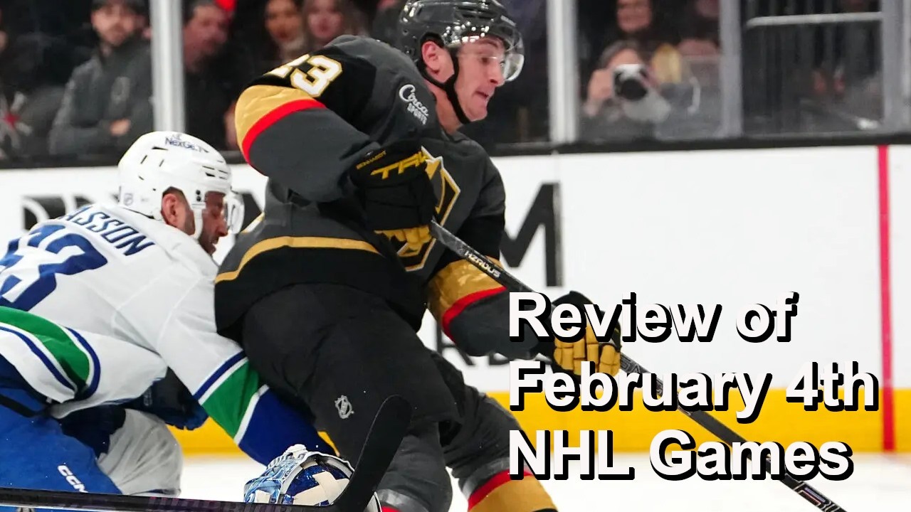 Review of February 4th NHL Games