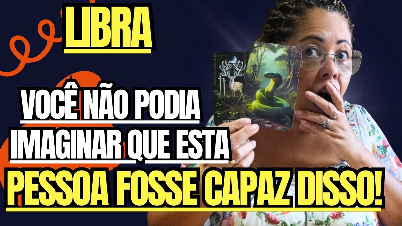 LIBRA - OUÇA COM ATENÇÃO - VOCÊ VAI PRECISAR! ACABOU A FARSA LUZ DA VERDADE